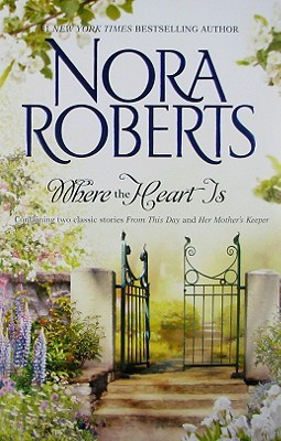 Where The Heart Is: From This Day / Her Mother's Keeper (Paperback)
