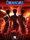 Dreamgirls: Music from the Motion Picture Soundtrack Piano, Vocal and Guitar Chords Dreamgirls: Music from the Motion Picture Soundtrack Piano, Vocal and Guitar Chords