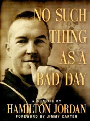 No Such Thing As a Bad Day: A Memoir (Hardcover)