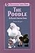 The Poodle: An Owner's Survival Guide