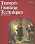 Turners Paint Techniques