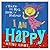 I Am Happy (A Touch-and-feel Book of Feelings)