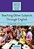 Teaching Other Subjects Through English (Resource Books for Teachers)