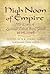 High Noon of Empire: The Diary of Lieutenant Colonel Henry Tyndall 1895-1915