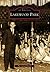 Lakewood Park (Images of America: Pennsylvania)
