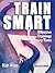TrainSmart: Effective Train...