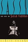Sassy: The Life Of Sarah Vaughan Sassy: The Life Of Sarah Vaughan