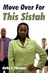 Move Over For This Sistah Move Over For This Sistah