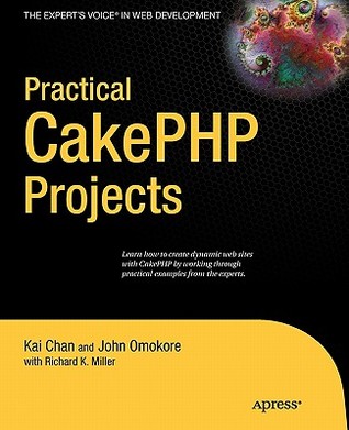 Practical CakePHP Projects (Expert's Voice in Web Development)
