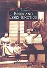 Essex and Essex Junction (Images of America: Vermont)