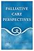 Palliative Care Perspectives by James L. Hallenbeck