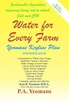 Water for Every Farm by P.A. Yeomans