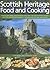 Scottish Heritage Food and Cooking by Carol Wilson