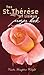 The St. Therese of Lisieux Prayer Book