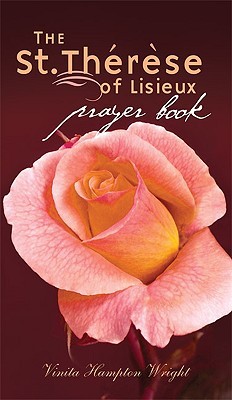 The St. Therese of Lisieux Prayer Book (Paperback)