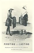 Firsting and Lasting: Writing Indians out of Existence in New England (Indigenous Americas)
