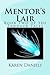 Mentor's Lair: Book Two of ...
