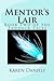 Mentor's Lair: Book Two of ...