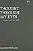Thought Through My Eyes: Writings on Art, 1977-2005