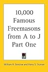 10,000 Famous Freemasons from A to J Part One
