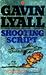 Shooting Script by Gavin Lyall