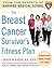 The Breast Cancer Survivor's Fitness Plan by Carolyn M. Kaelin