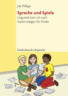 Sprache und Spiele: Linguistik kann ich auch. Kopiervorlagen für Kinder
