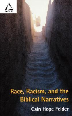 Race, Racism, and the Biblical Narratives (Facets)