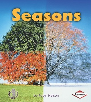 Seasons (First Step Nonfiction: Discovering Nature's Cycles)