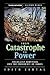 From Catastrophe to Power: ...