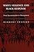 White Violence and Black Response: From Reconstruction to Montgomery