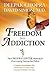 Freedom from Addiction: The Chopra Center Method for Overcoming Destructive Habits