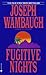 Fugitive Nights: A Novel