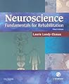 Neuroscience: Fundamentals for Rehabilitation Neuroscience: Fundamentals for Rehabilitation