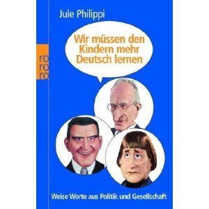 Wir müssen den Kindern mehr Deutsch lernen: Weise Worte aus Politik und Gesellschaft