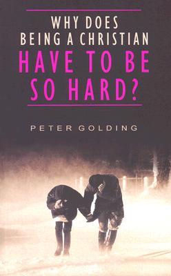 Why Does Being a Christian Have to Be So Hard?: Studies in Hebrews 12:1-13 (Paperback)