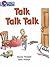Talk Talk Talk (Collins Big Cat)