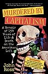Murdered by Capitalism by John Ross