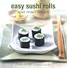 Easy Sushi Rolls and Miso Soups Easy Sushi Rolls and Miso Soups