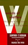 Words Of Welfare: The Poverty of Social Science and the Social Science of Poverty (Archaeology) Words Of Welfare: The Poverty of Social Science and the Social Science of Poverty (Archaeology)