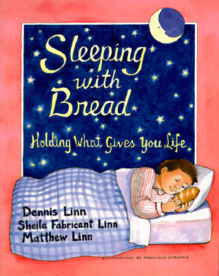 Sleeping with Bread: Holding What Gives You Life (Paperback)