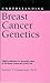 Understanding Breast Cancer Genetics (Understanding Health and Sickness Series)
