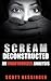 Scream Deconstructed: An Un...