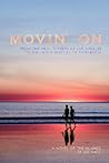 Movin' On: From The Mean Streets of Los Angeles To The Sandy Beaches Of Micronesia