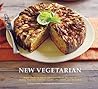 New Vegetarian: More Than 75 Fresh, Contemporary Recipes for Pasta, Tagines, Curries, Soups and Stews, and Desserts New Vegetarian: More Than 75 Fresh, Contemporary Recipes for Pasta, Tagines, Curries, Soups and Stews, and Desserts