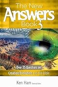 The New Answers Book 3: Over 35 Questions on Evolution/Creation and the Bible