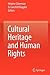 Cultural Heritage and Human Rights by Helaine Silverman