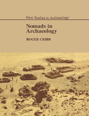 Nomads in Archaeology (New Studies in Archaeology)