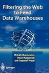 Filtering the Web to Feed Data Warehouses Filtering the Web to Feed Data Warehouses
