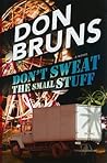 Don't Sweat the Small Stuff by Don Bruns